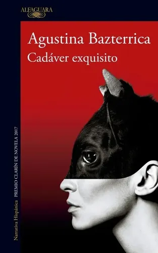 Libro Cadaver Exquisito, de Agustina Bazterrica. Editorial Alfaguara